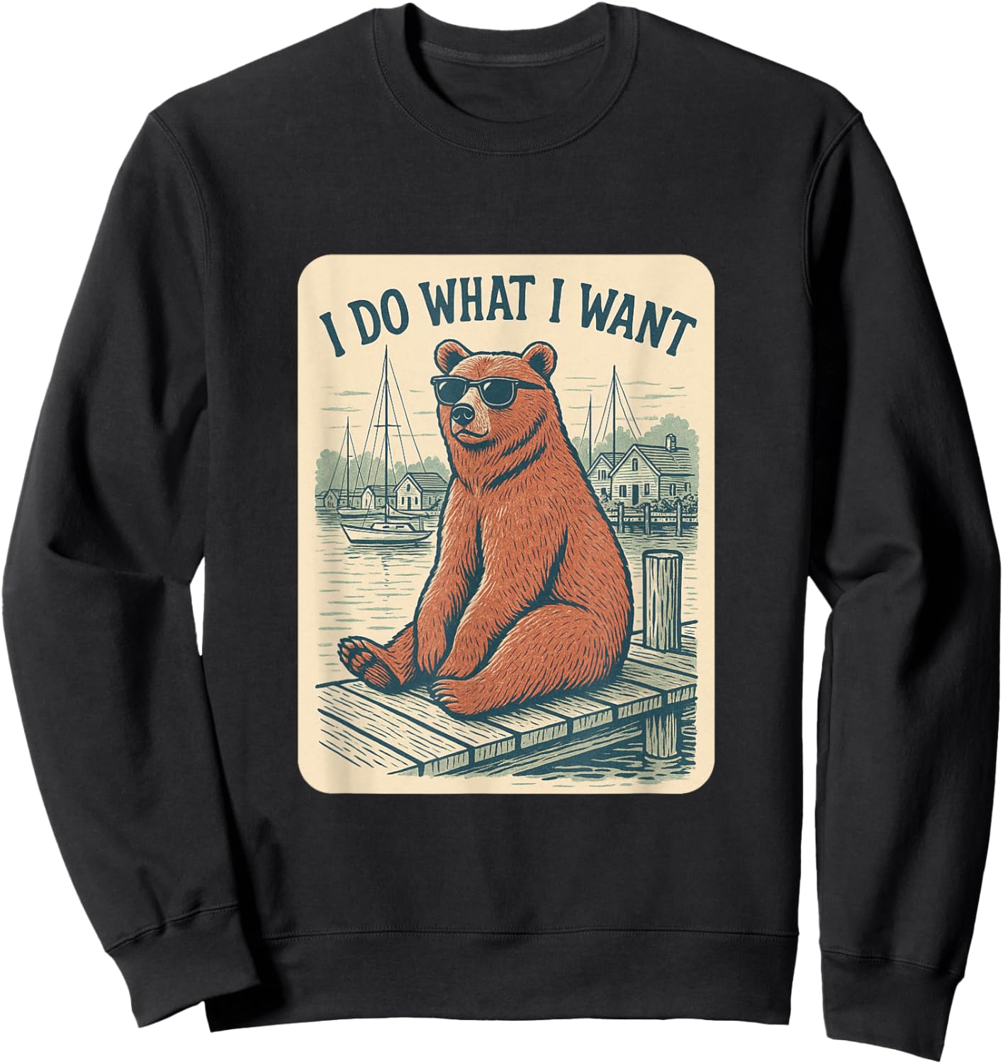 Stylish Bear Do What I Want Sailing Luxury Style Sweatshirt - Sweatshirt | Black