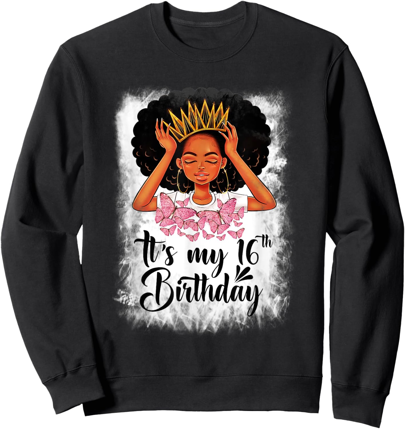 16 Year Old Gift Women Girls Teenager It's My 16th Birthday Sweatshirt - Sweatshirt | Black