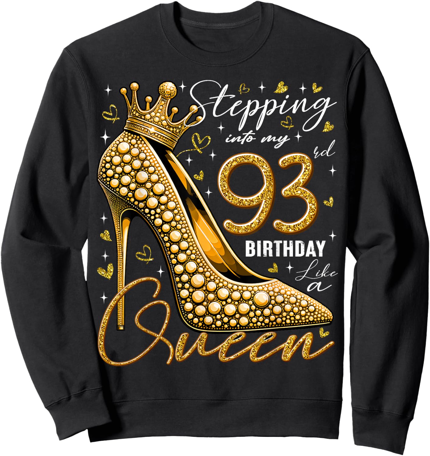 93 Year Old Gifts High Heels Stepping Into My 93rd Birthday Sweatshirt - Sweatshirt | Black