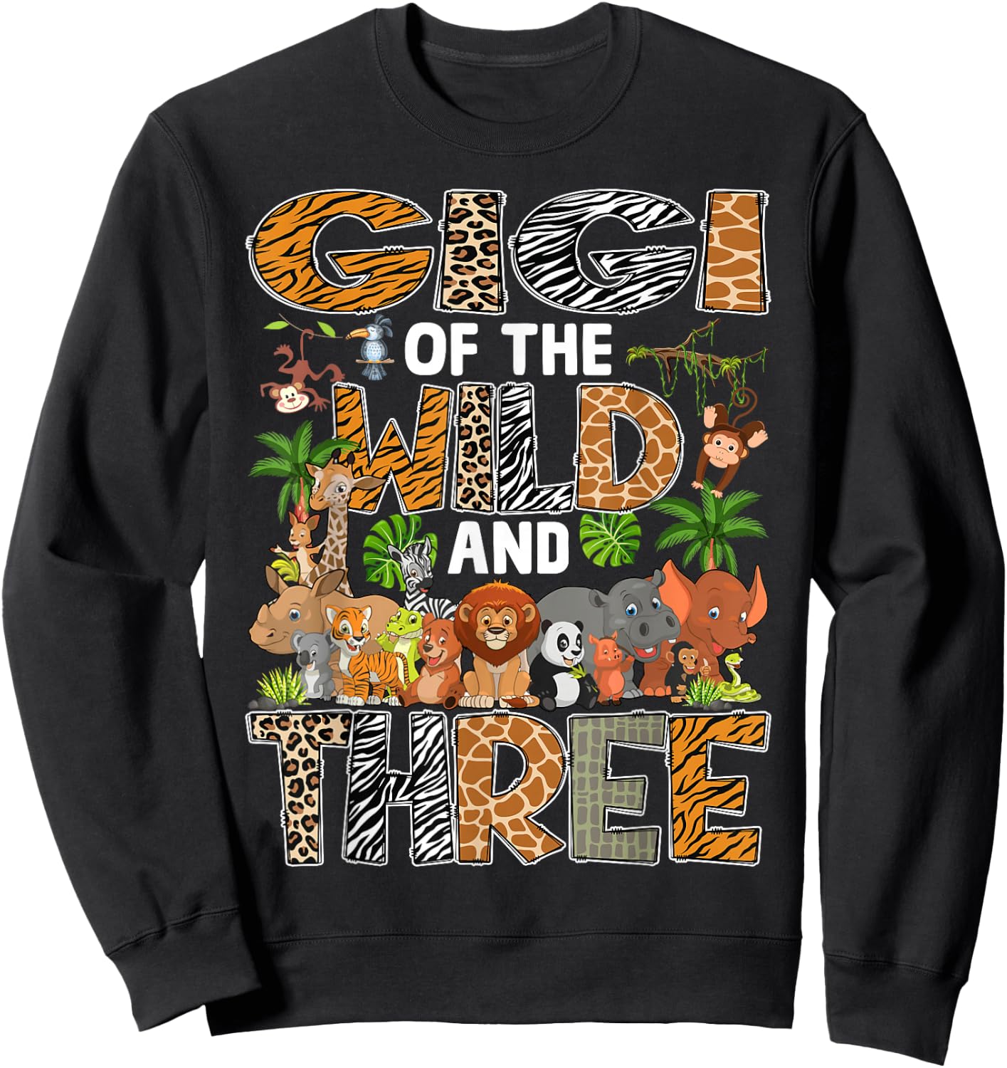 Gigi Of The Wild Three Zoo Birthday Safari Jungle Sweatshirt - Sweatshirt | Black