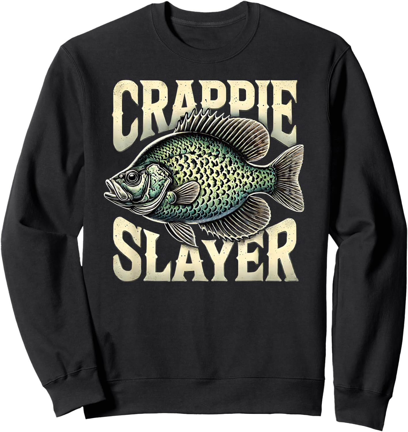 Crappie Slayer Fishing Enthusiast Gifts for Anglers Sweatshirt - Sweatshirt | Black