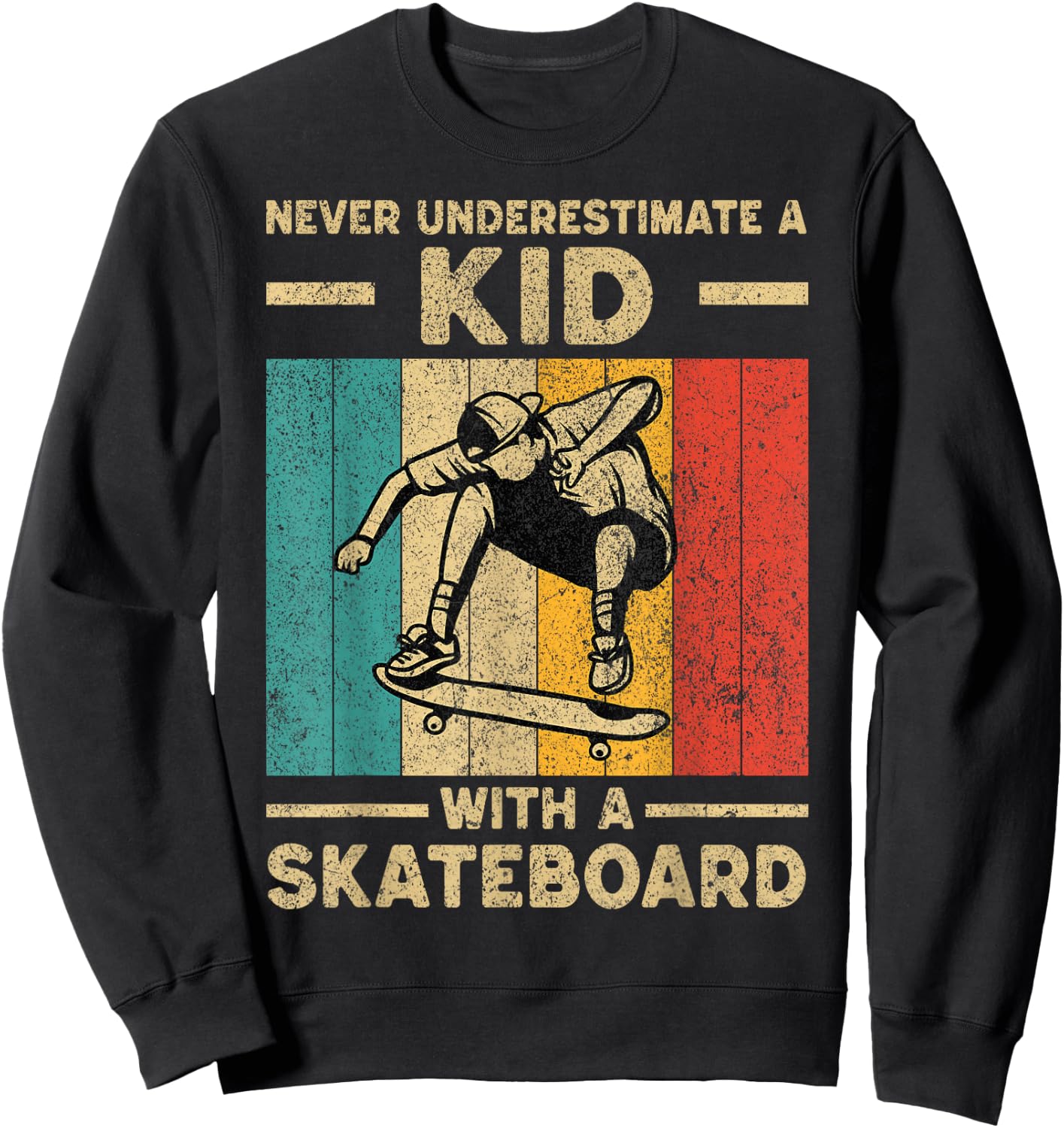 Never Underestimate A Kid with A Skateboard Skateboarding Sweatshirt - Sweatshirt | Black