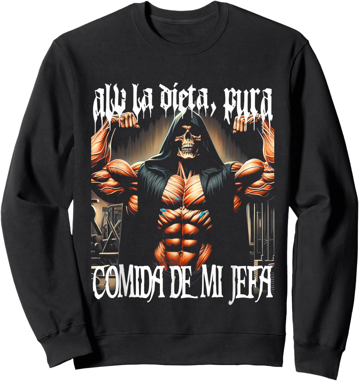 Calacas Chidas Gym Mexican Sayings Sarcasm Slang Latinx Sweatshirt - Sweatshirt | Black