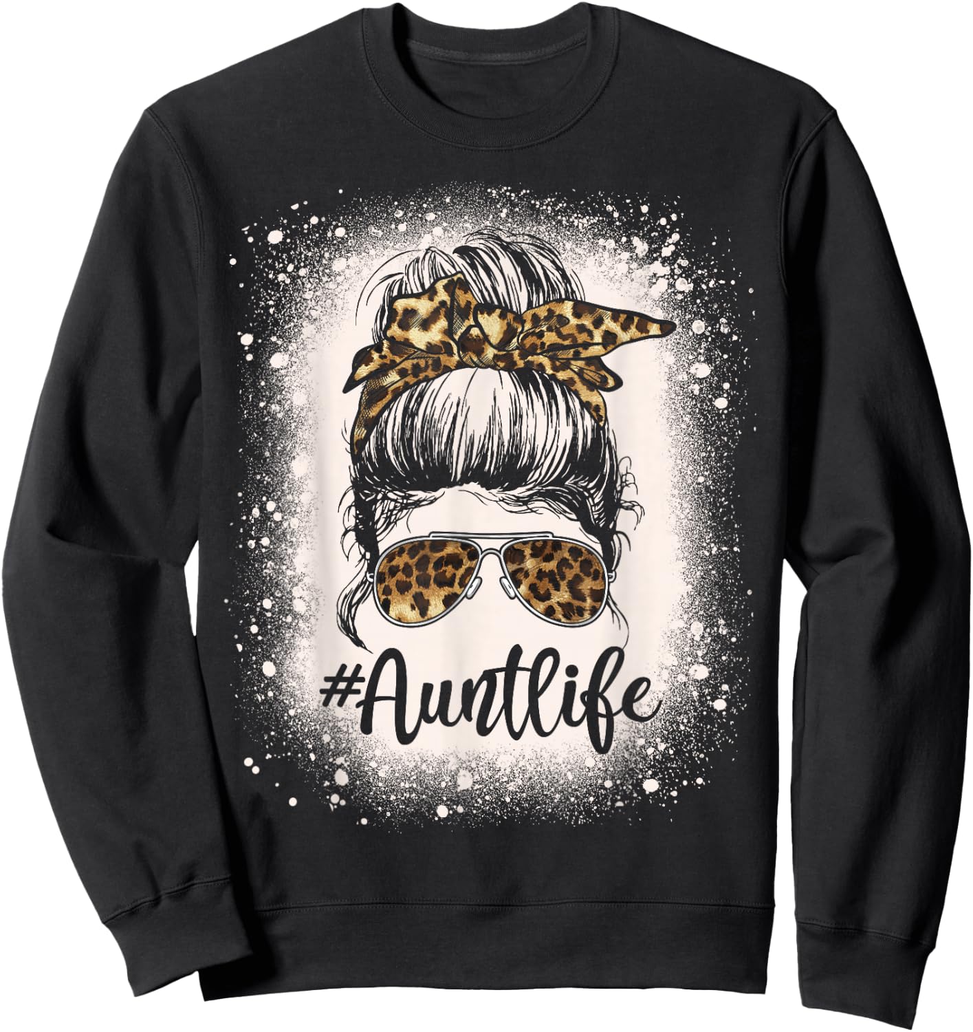 Leopard Aunt Life Messy Bun Bleached Auties Girl Mothers Day Sweatshirt - Sweatshirt | Black