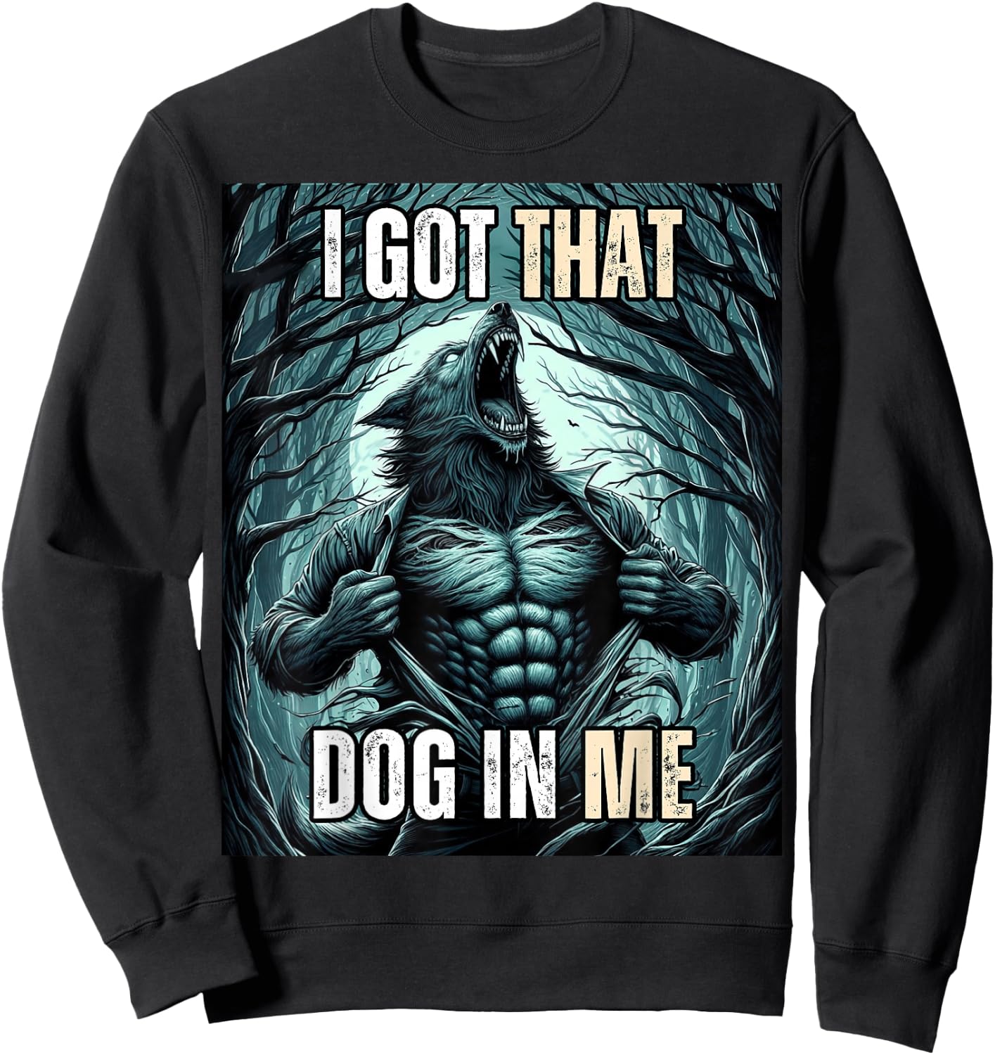 I Got That Dog in Me Wolf Women Sweatshirt - Sweatshirt | Black