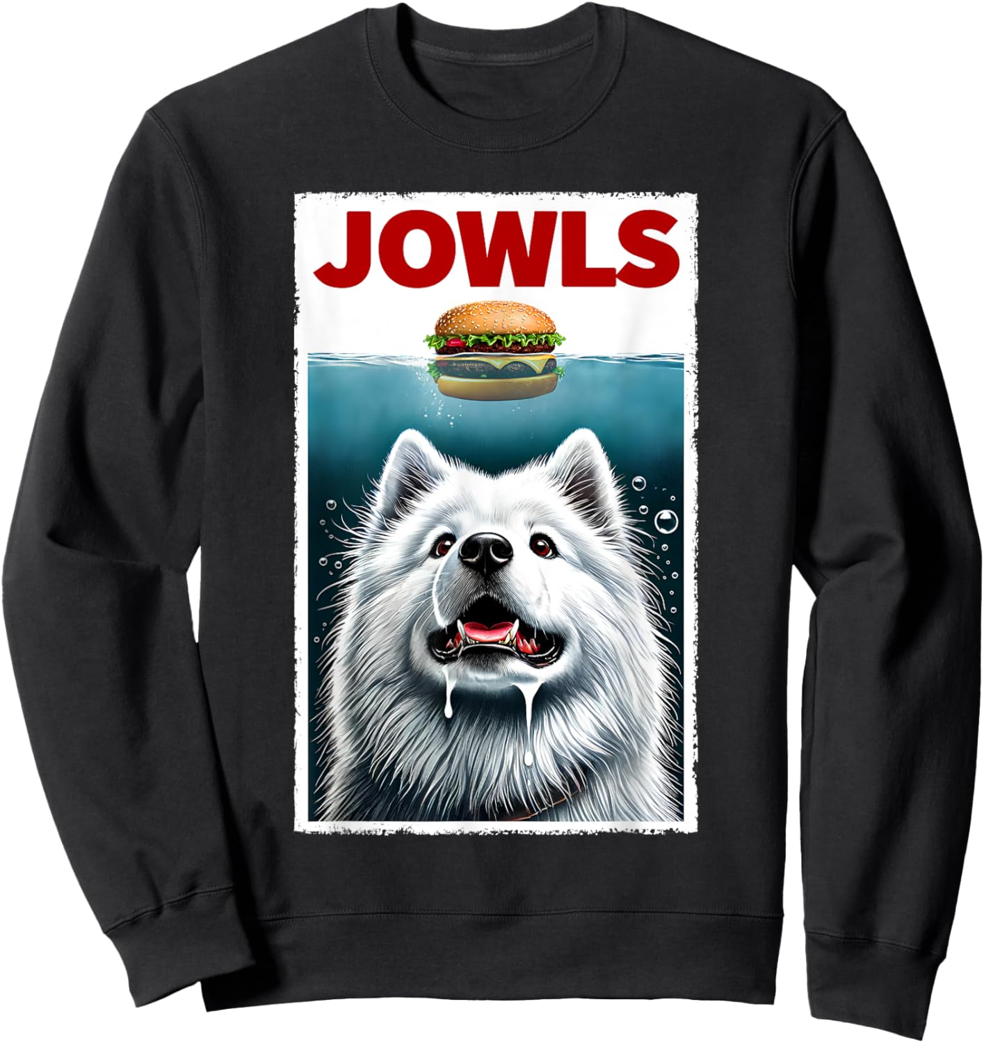 Funny Samoyed and Hamburger Parody Jowls Dog Lover Sweatshirt - Sweatshirt | Black