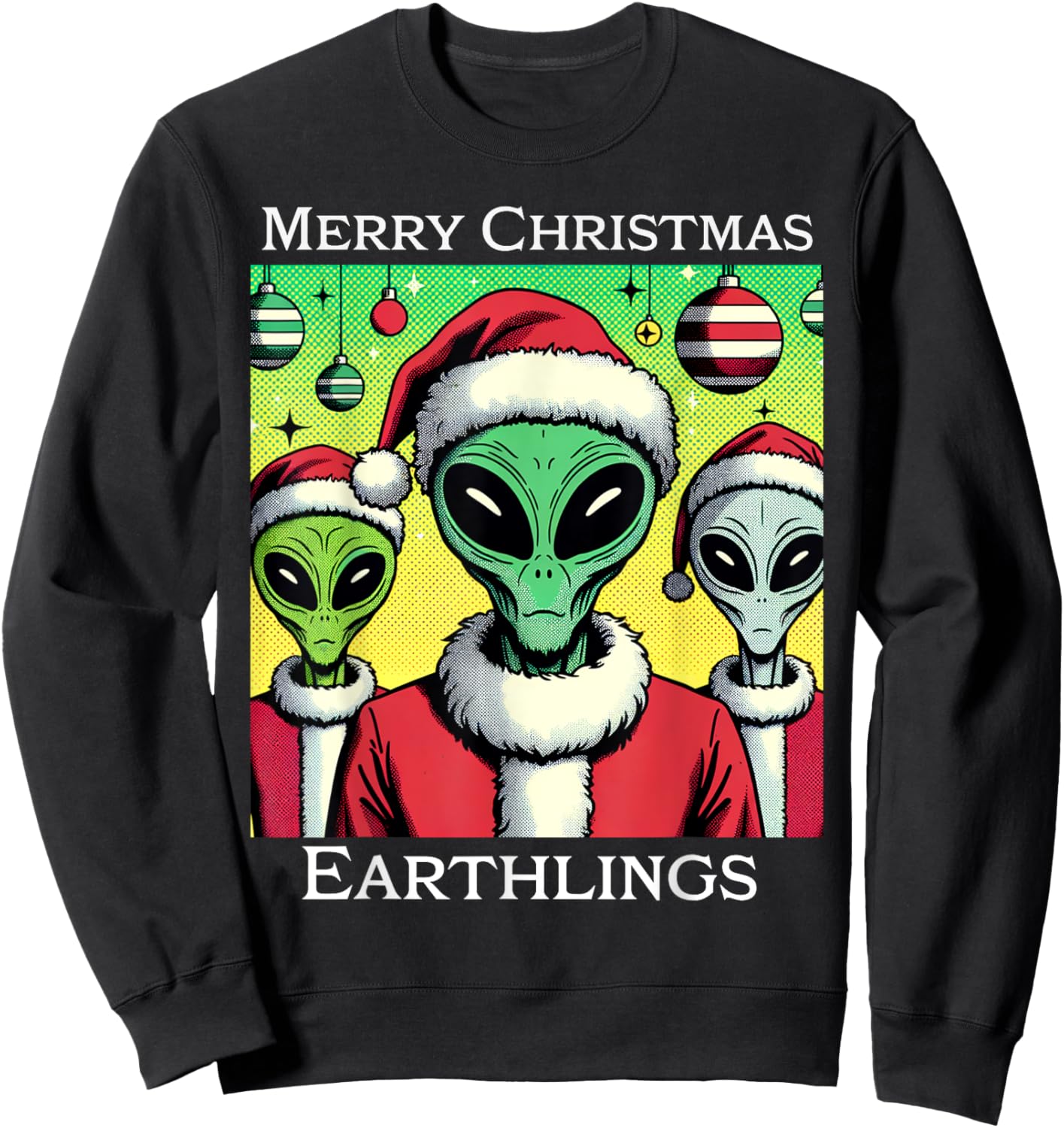 Funny Alien Santa Claus Merry Christmas Earthlings Holiday Sweatshirt - Sweatshirt | Black