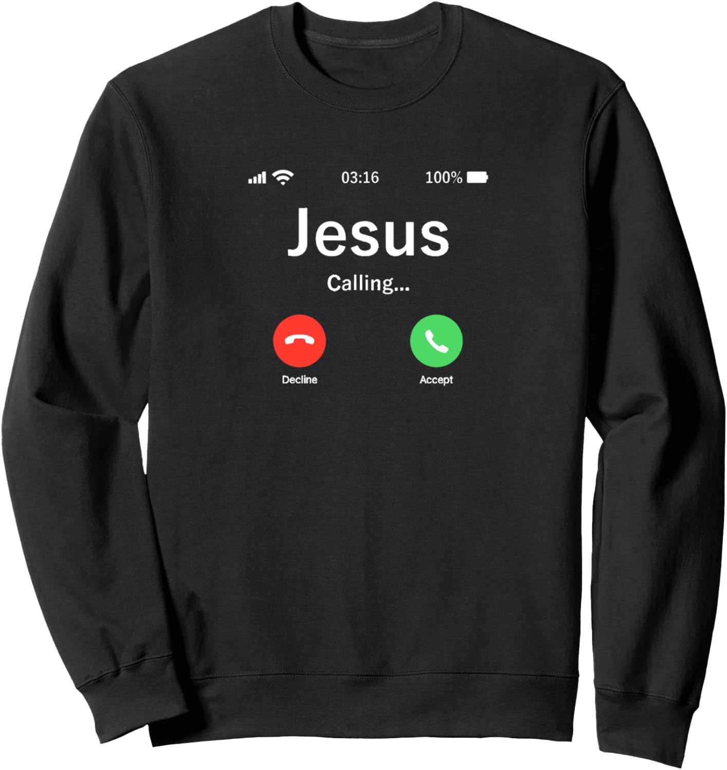 Jesus Is Calling From Heaven - Christian Living Sweatshirt - Sweatshirt | Black