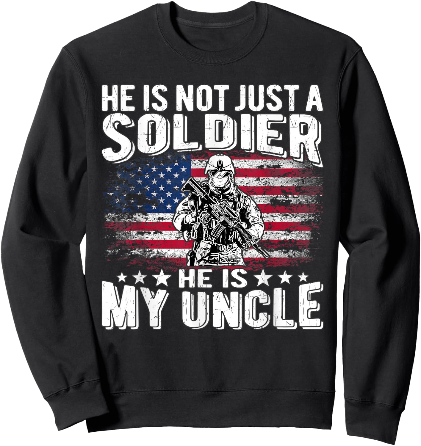 My Uncle Is A Soldier Hero Proud Military Niece Nephew Gifts Sweatshirt - Sweatshirt | Black