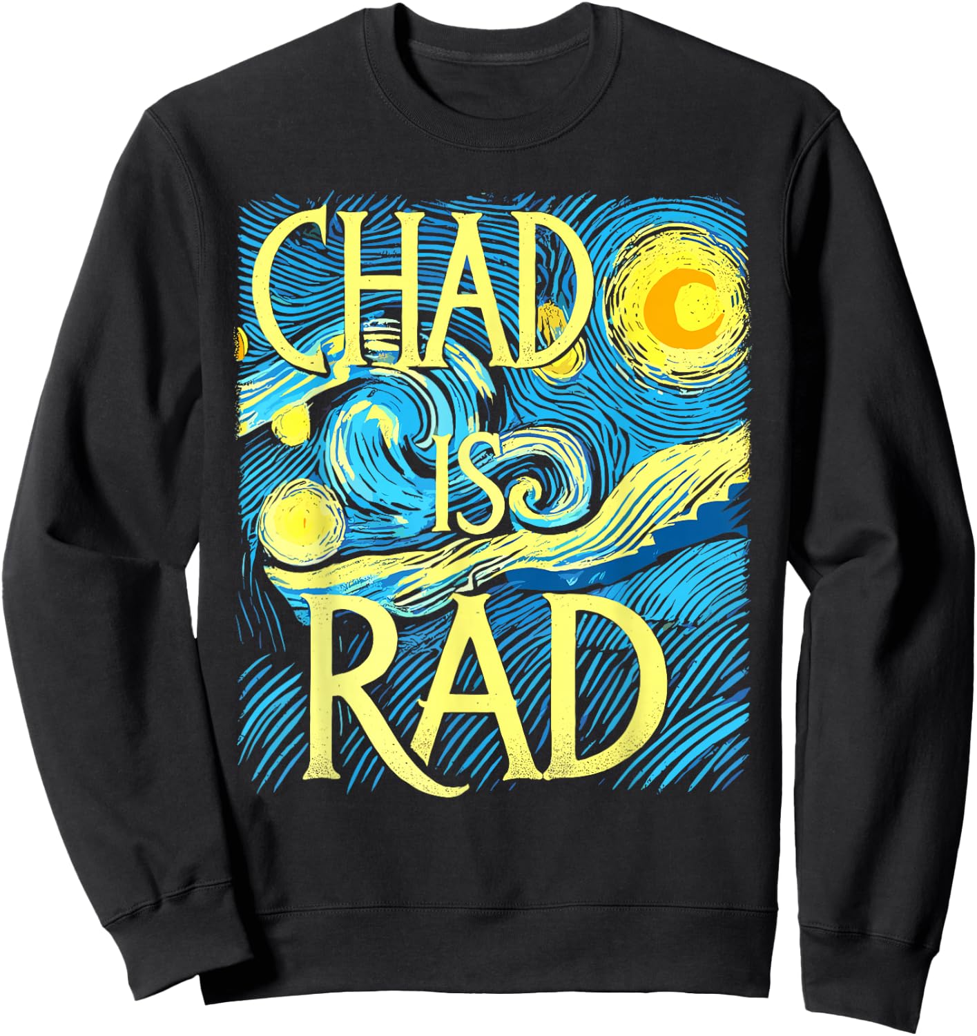 Chad is Rad Shirt Chad Country Clothing Apparel Chad Sweatshirt - Sweatshirt | Black