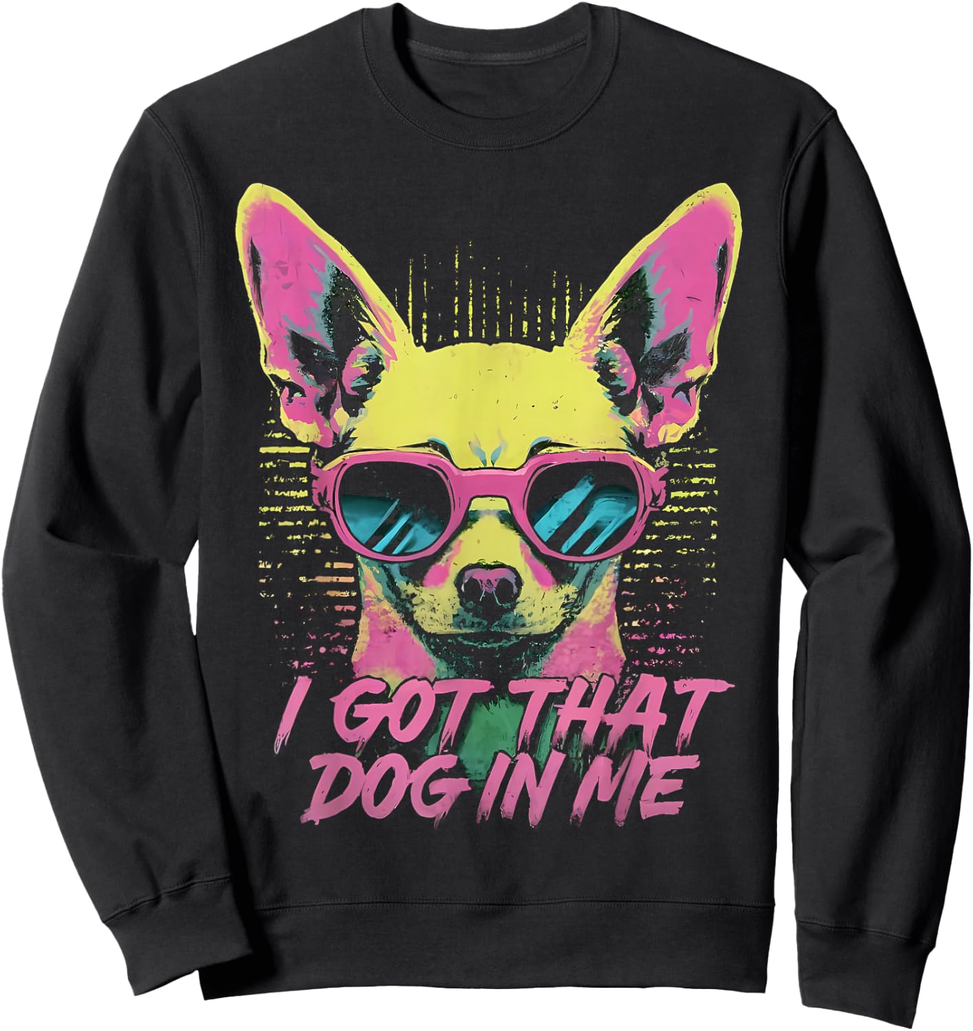 I got that DOG in me - Chihuahua - Retro Vintage Style Men Women Kids Sweatshirt - Sweatshirt | Black