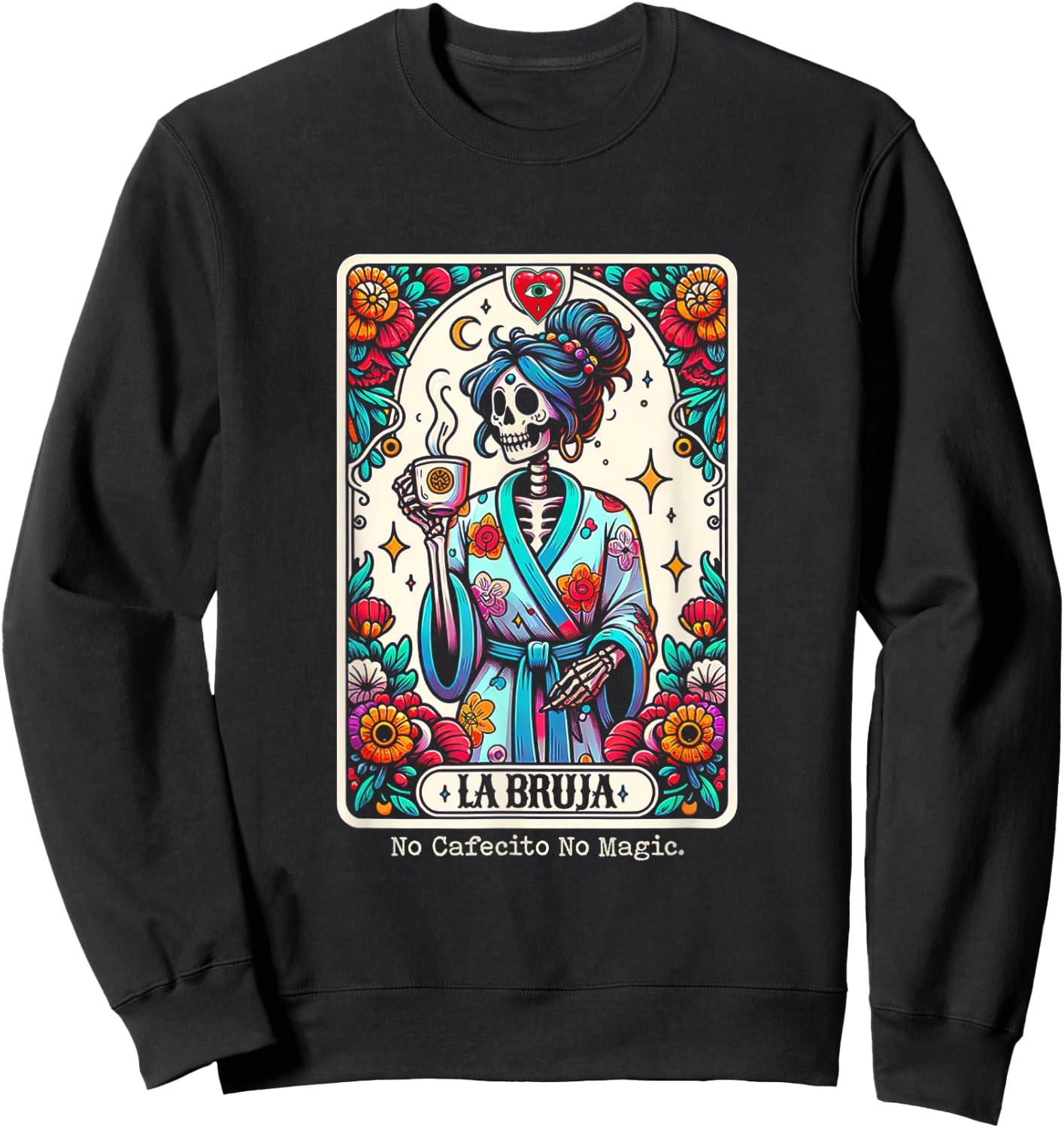La Bruja No Cafecito No Magic Skeleton Tarot Sweatshirt - Sweatshirt | Black