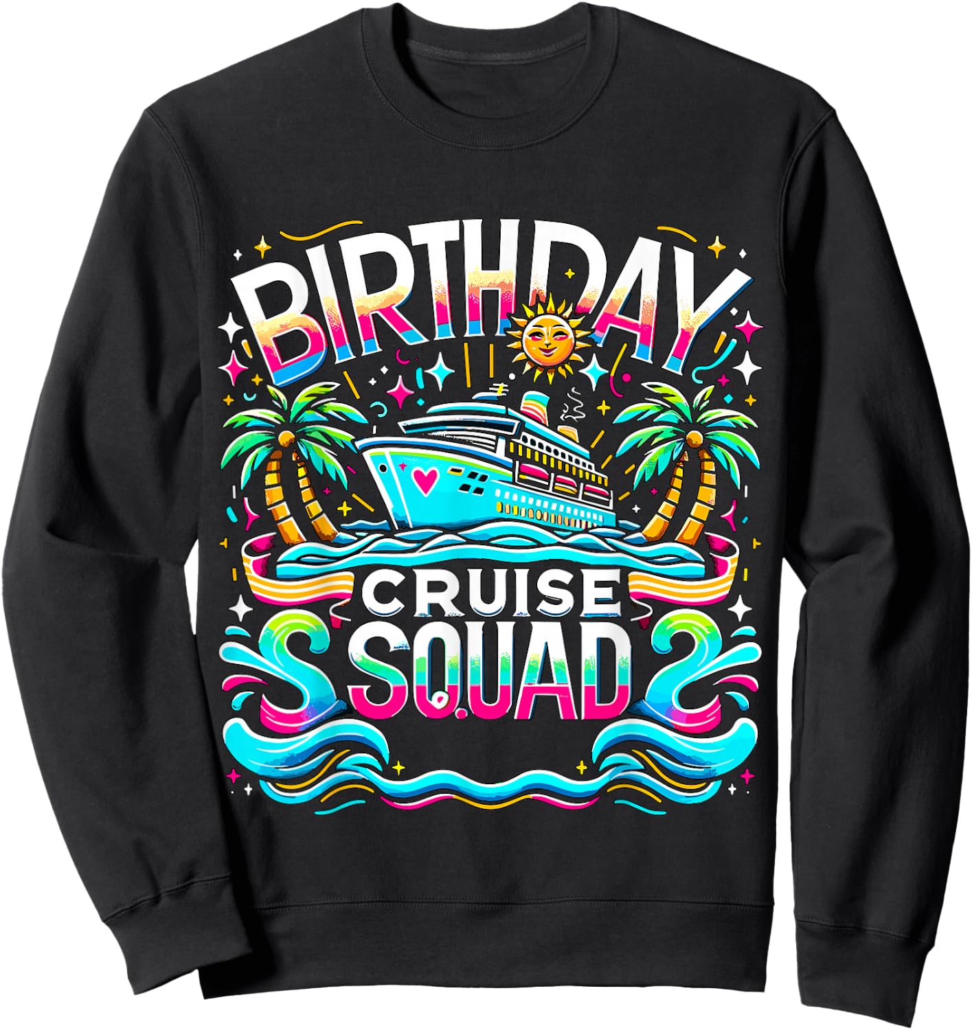 Birthday Cruise Crew Squad Matching Family Sweatshirt - Sweatshirt | Black