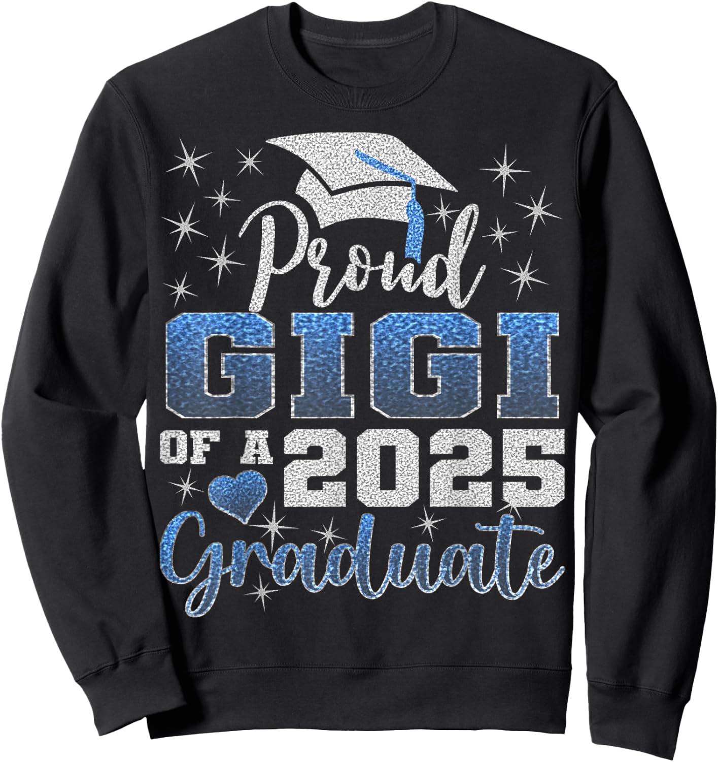 Super Proud Gigi of 2025 Graduate Awesome Family Sweatshirt - Sweatshirt | Black