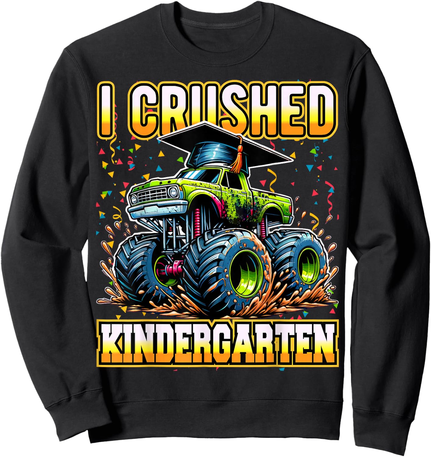 Graduation Kindergarten Monster Truck Boys I Crushed Grad Sweatshirt - Sweatshirt | Black