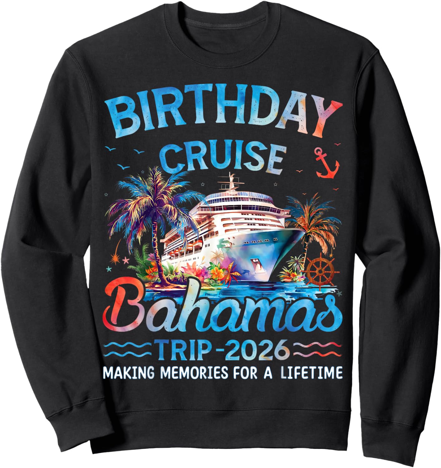 Birthday Cruise Bahamas Trip 2026 Family Group Matching Sweatshirt - Sweatshirt | Black