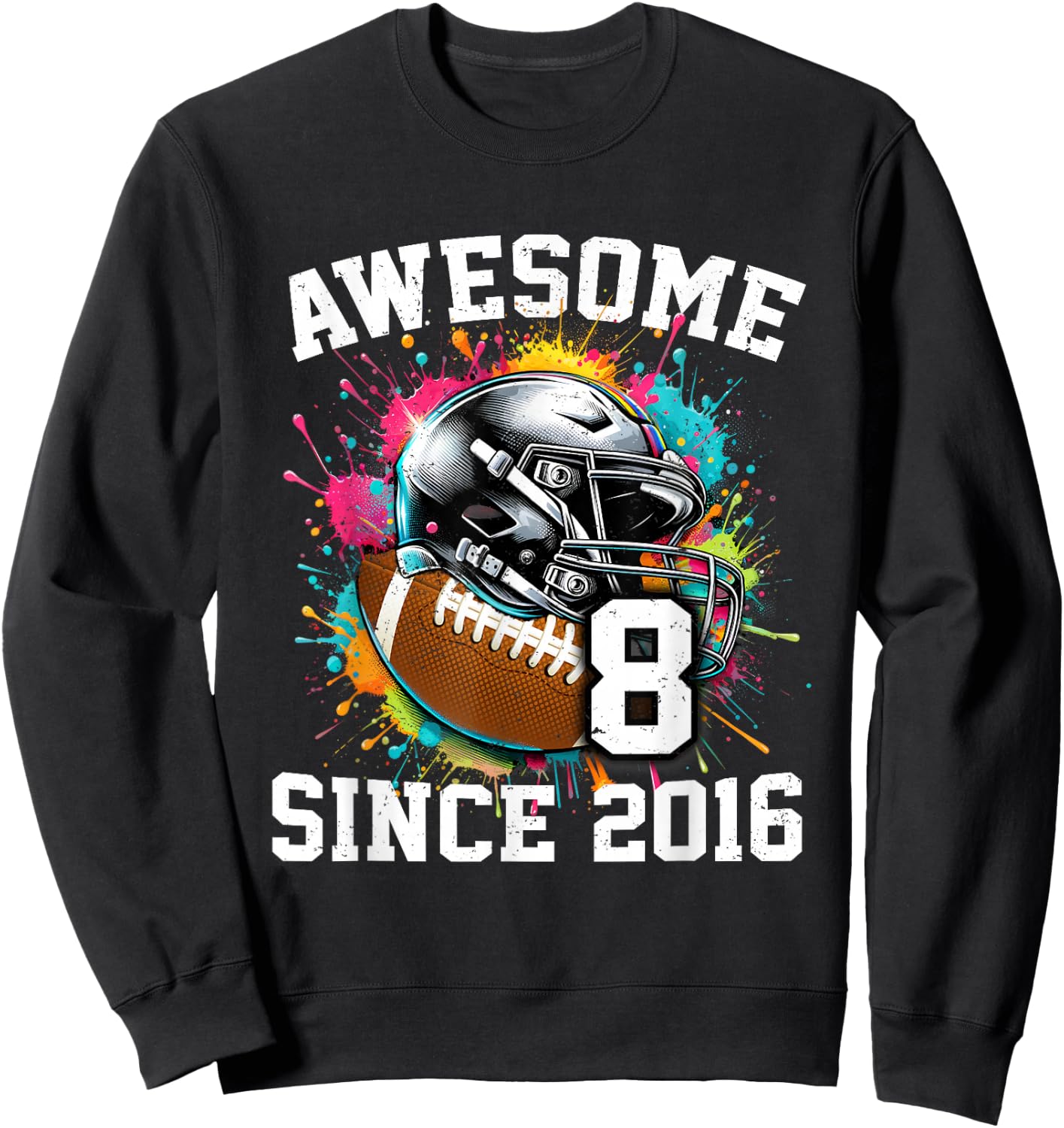 8th Birthday Football 8 Years Old Awesome Since 2016 Sweatshirt - Sweatshirt | Black