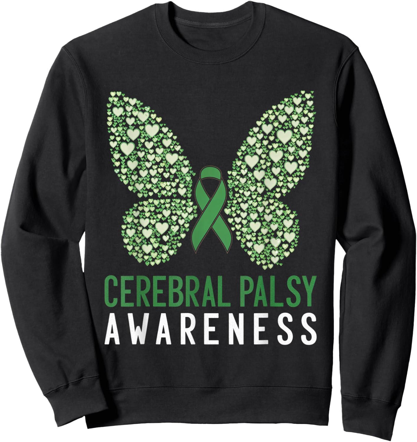 Cerebral Palsy Awareness Green Ribbon Butterfly Support Sweatshirt - Sweatshirt | Black