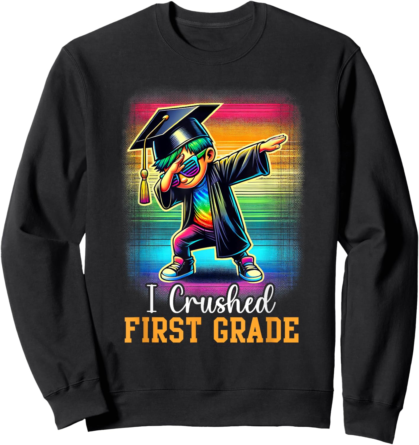 I Crushed 1st Grade Graduation Dabbing Boy Class Of 2025 Sweatshirt - Sweatshirt | Black