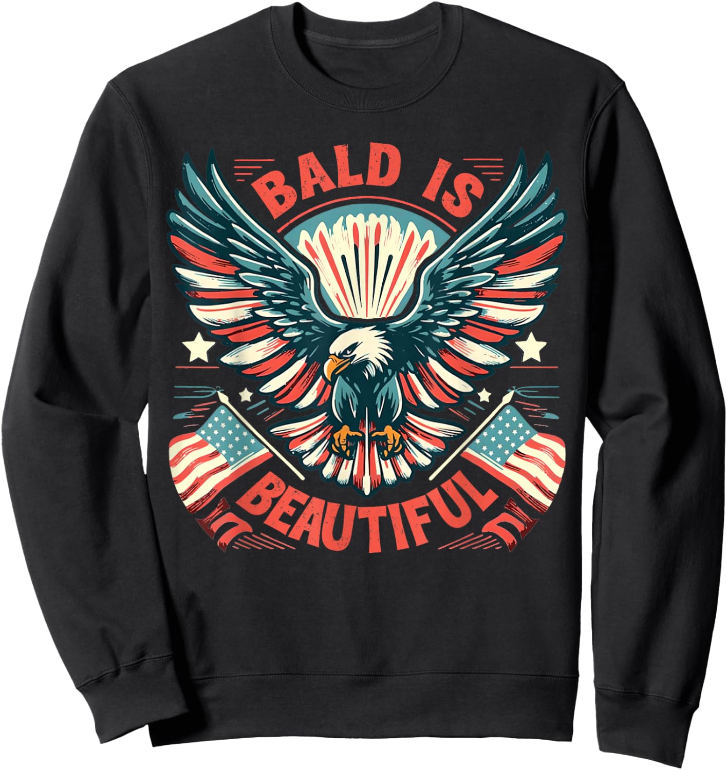 Bald Is Beautiful 4th of July Independence Day America Eagle Sweatshirt - Sweatshirt | Black