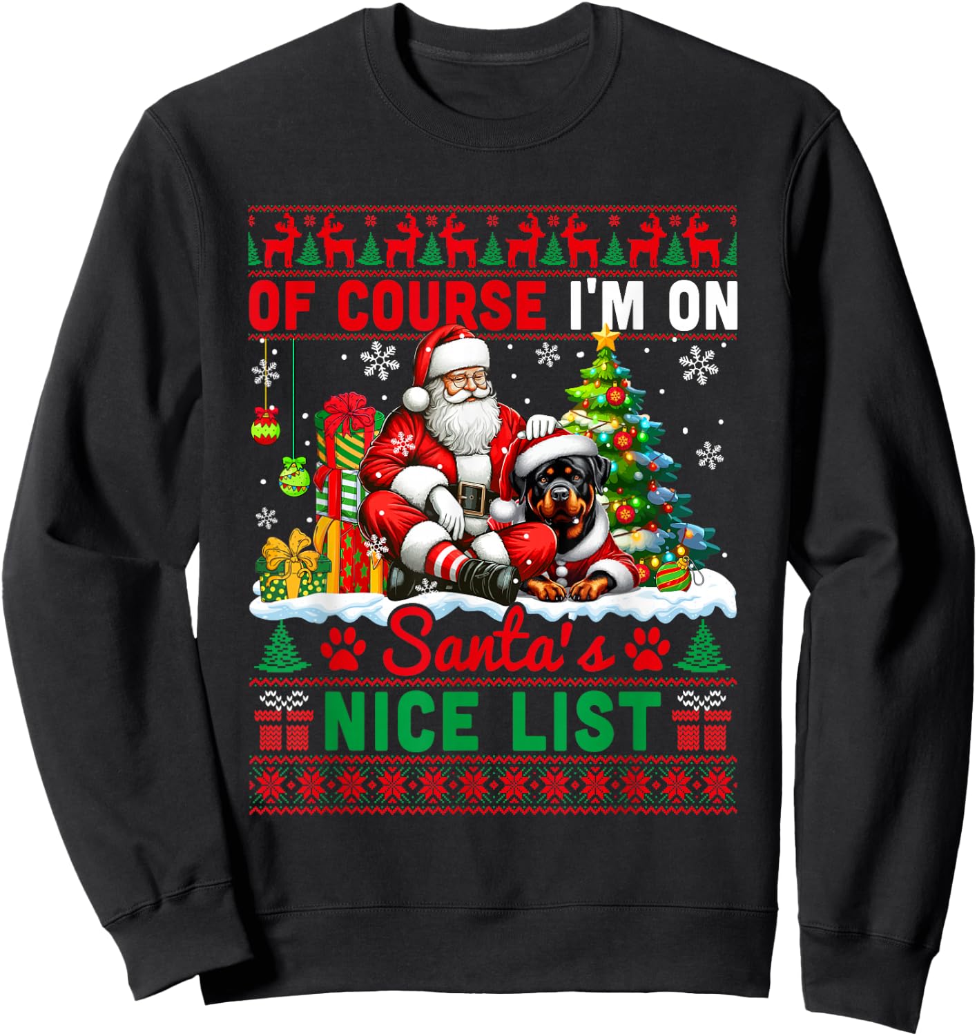 I'm On Santa's Xmas Nice List Sweater Santa Rottweiler Sweatshirt - Sweatshirt | Black