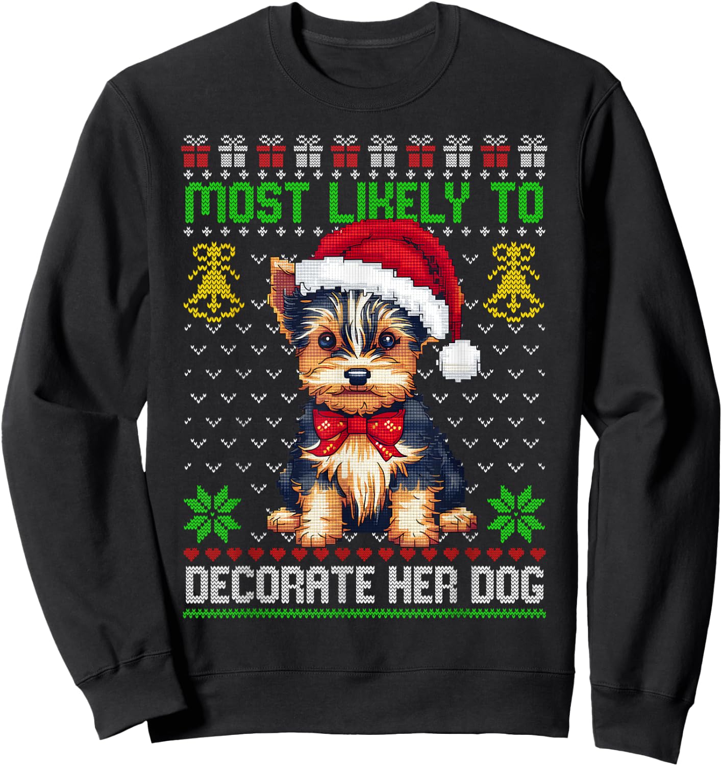 Most Likely To Decorate Her Dog Yorkie Christmas Pajamas Women Kids Sweatshirt - Sweatshirt | Black