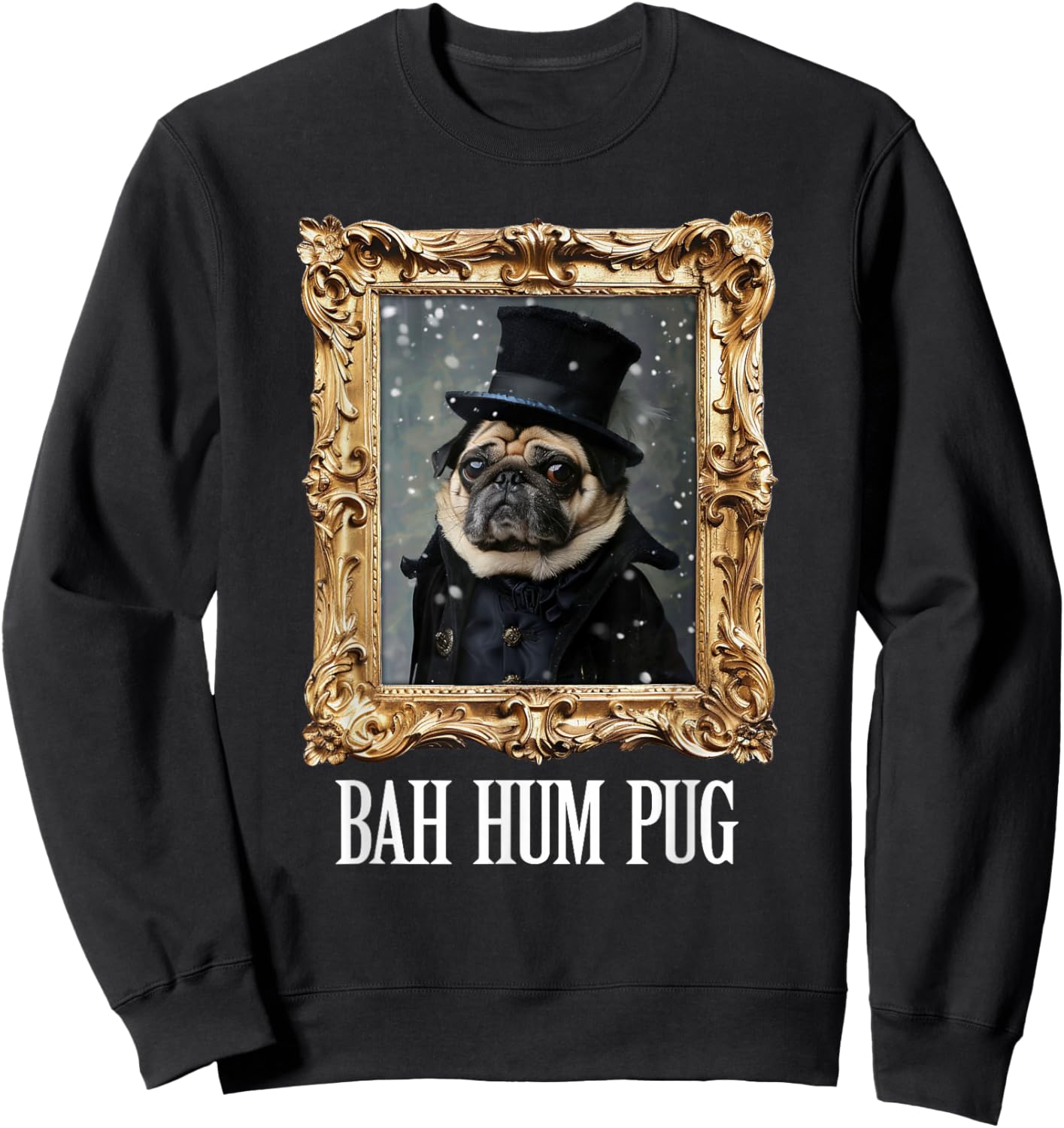Funny Dog Bah Hum Pug Christmas Pet Holiday Photo Old Frame Men Women Kids Sweatshirt - Sweatshirt | Black