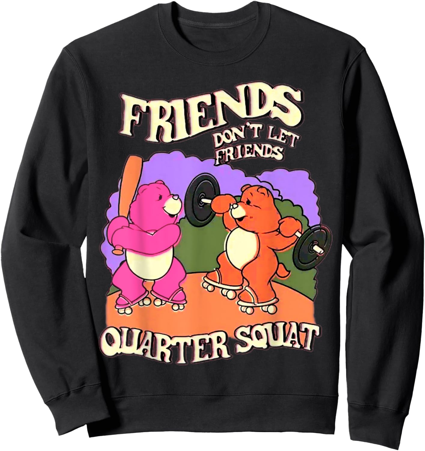 Friends Don't Let Friends Quarter Squat Bodybuilding Fitness Sweatshirt - Sweatshirt | Black