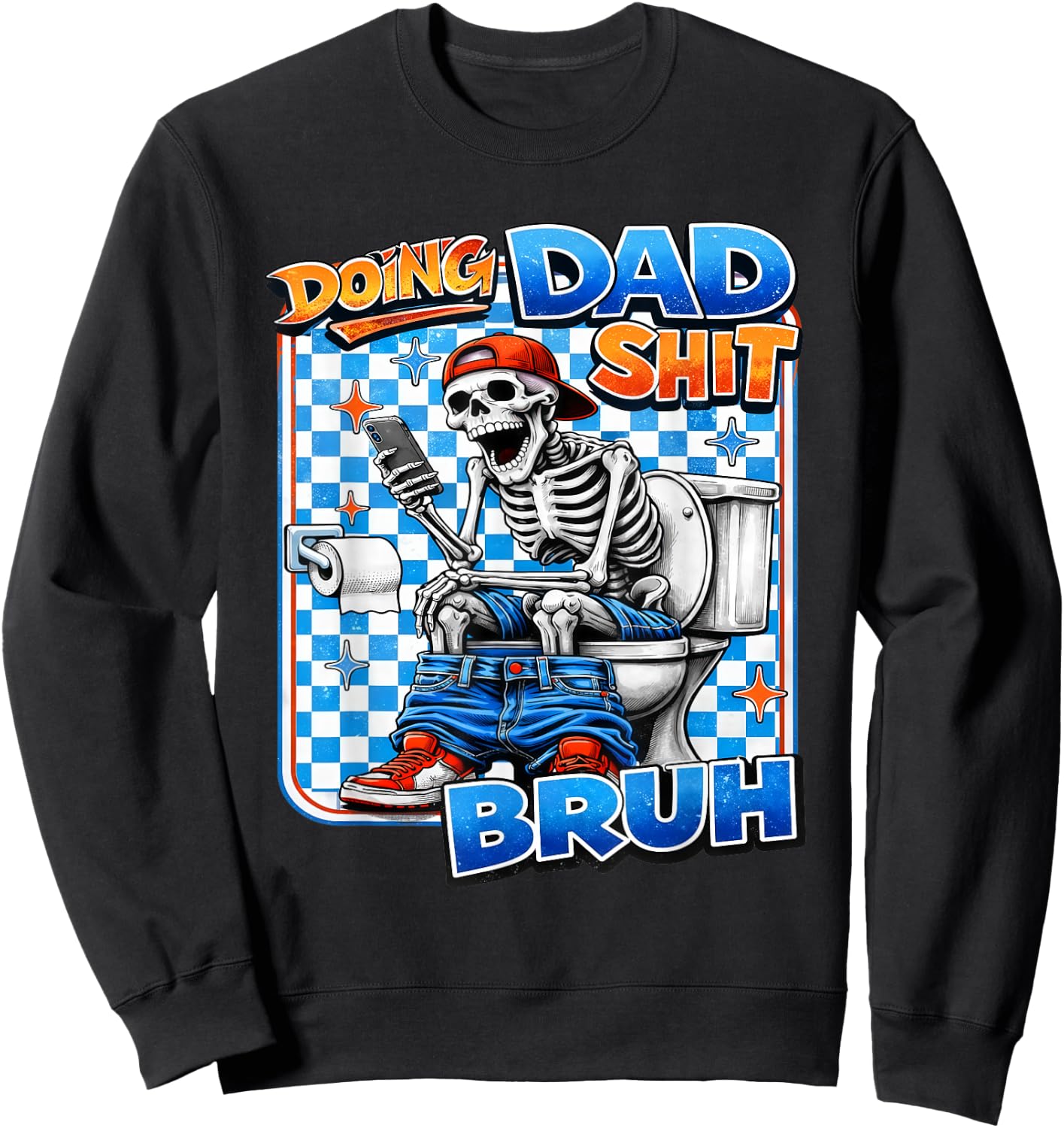 Retro Doing Dad Shit Dad Skeleton Funny Father's Day Outfit Sweatshirt - Sweatshirt | Black