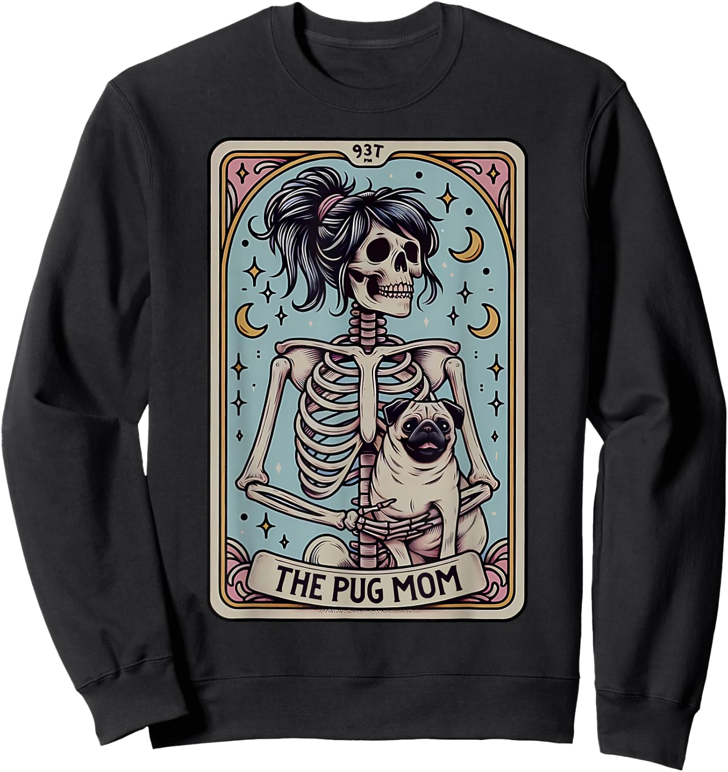 Funny Skeleton Halloween Pug Mom Tarot Card Witchy Vibes Sweatshirt - Sweatshirt | Black