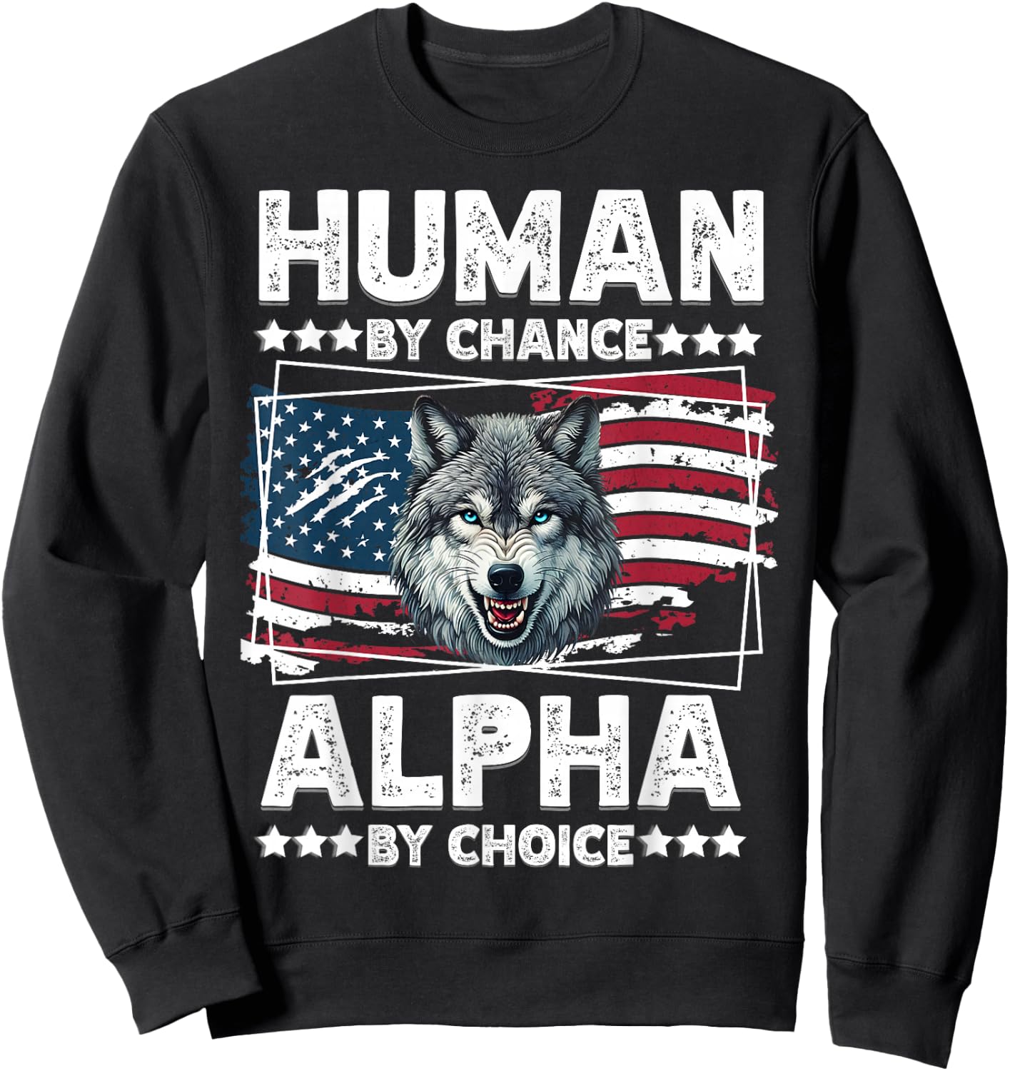 Funny Alpha Wolf Meme Human by Chance American Flag USA Sweatshirt - Sweatshirt | Black