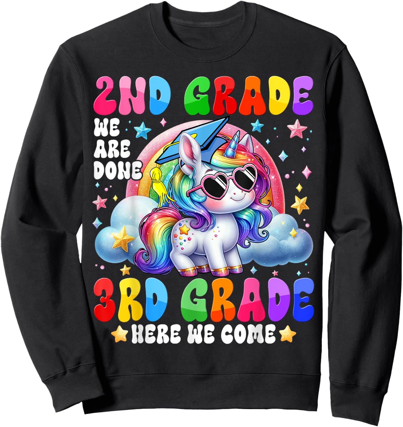 Kids Unicorn 2nd Grade We Are Done 3rd Grade Here We Come Sweatshirt - Sweatshirt | Black