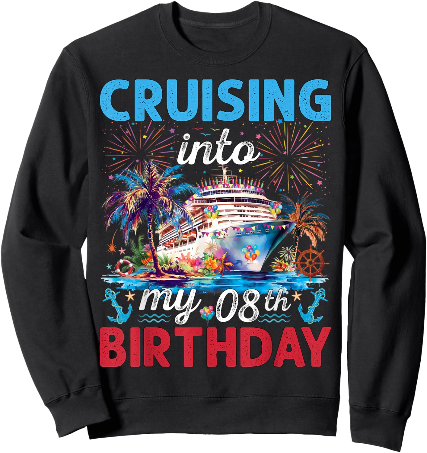 Cruising Into My 8th Birthday Cruise 8 Year Old Birthday Sweatshirt - Sweatshirt | Black