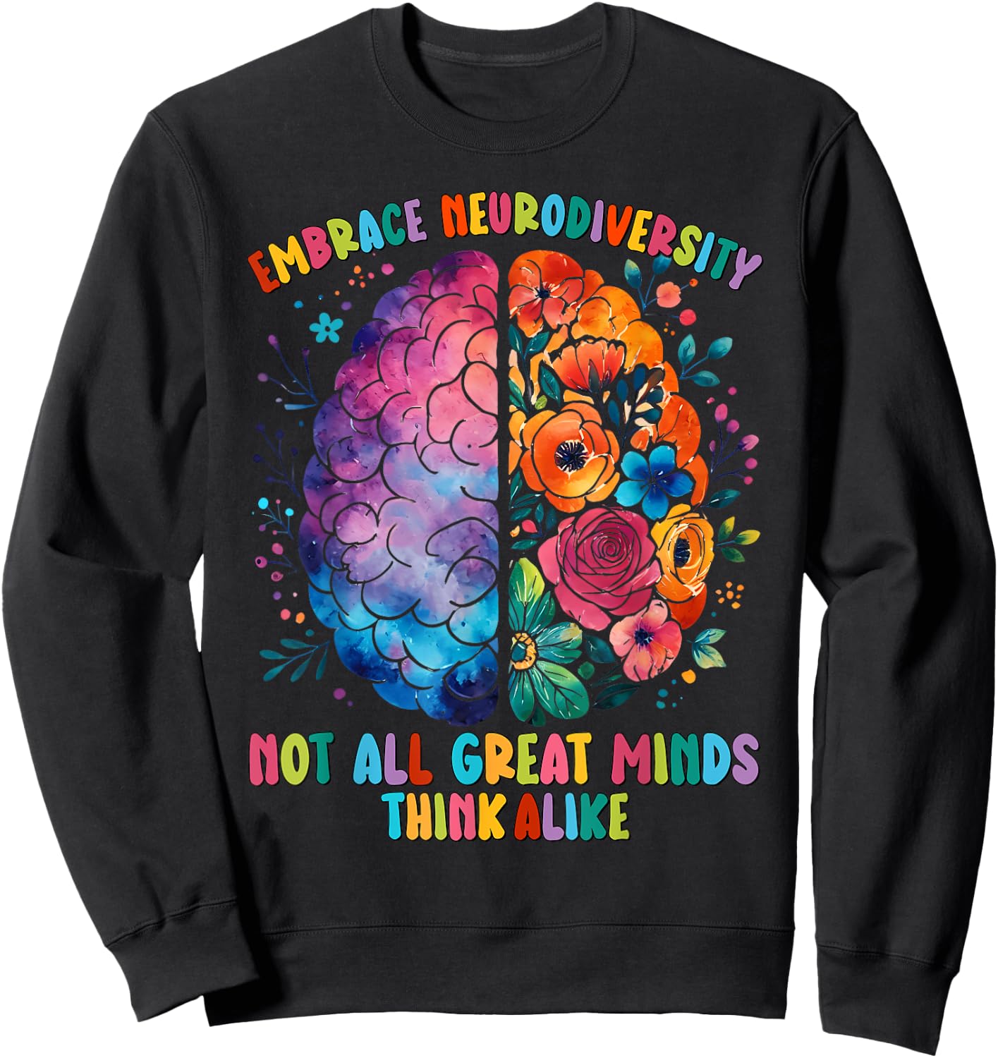 Not All Great Minds Think Alike Embrace Neurodiversity ADHD Sweatshirt - Sweatshirt | Black