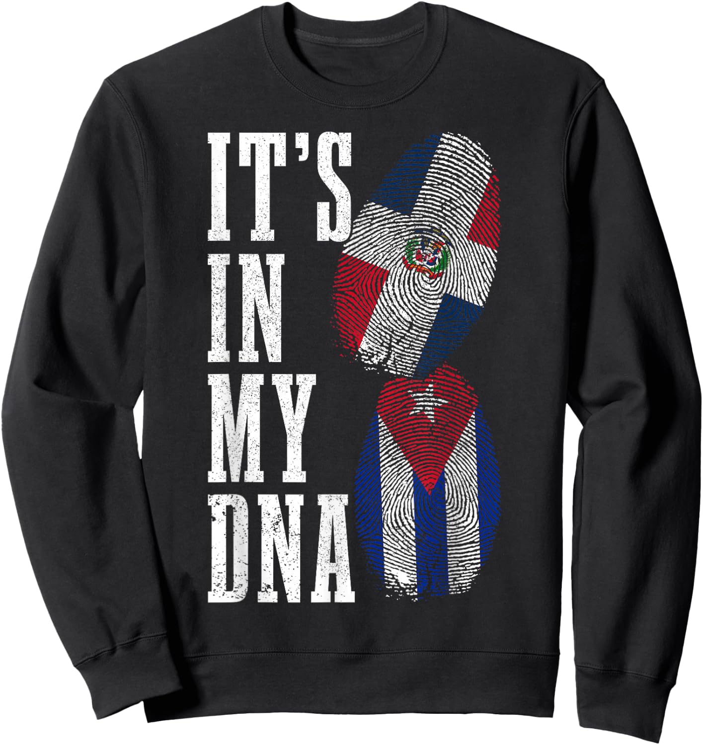 Cuba Dominican Republic It's In My DNA Pride Cuban Roots Sweatshirt - Sweatshirt | Black