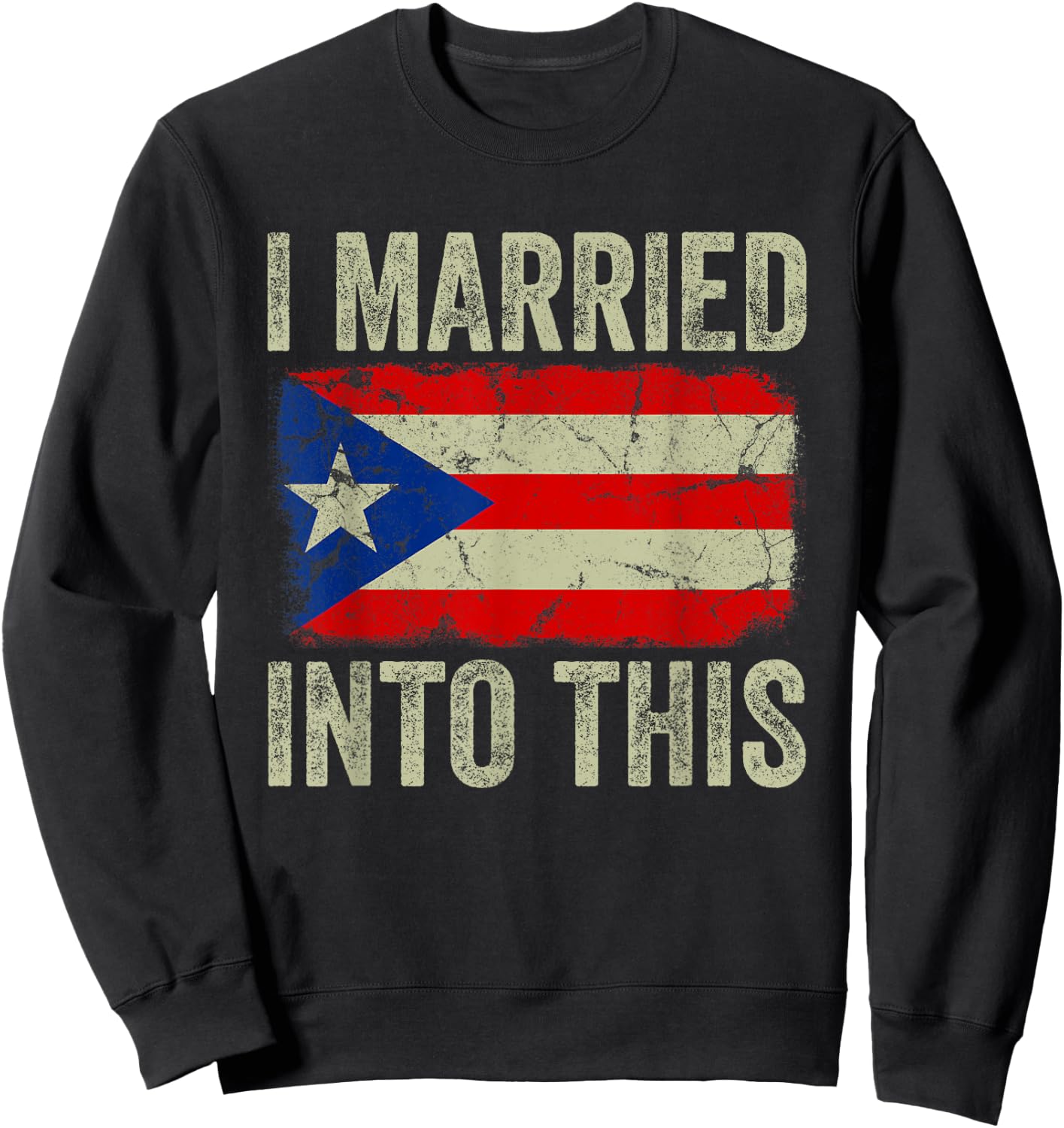 I Married Into This Puerto Rican Funny In Law Wedding Photo Sweatshirt - Sweatshirt | Black