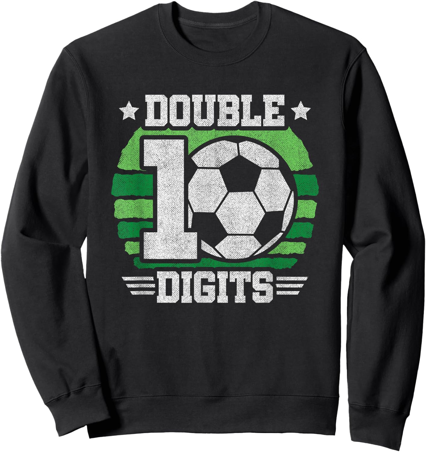 Soccer Birthday 10 Year Old - Double Digits 10th Birthday Sweatshirt - Sweatshirt | Black