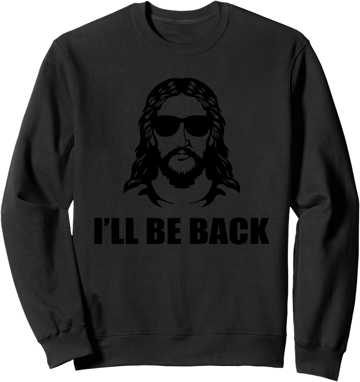 Jesus Christ Design - I´ll Be Back - Jesus Sweatshirt - Sweatshirt | Black