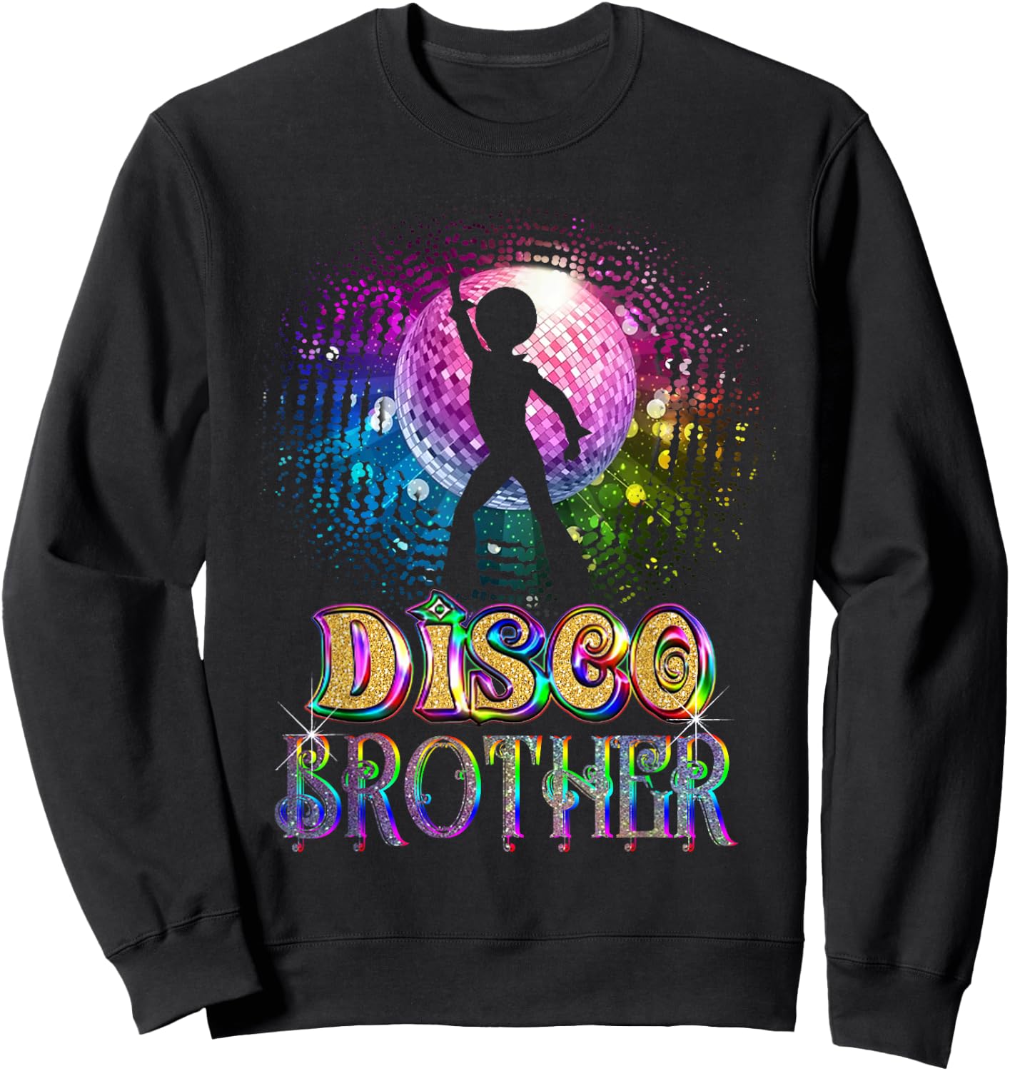 Funny Disco Brother -Retro 70's Seventies Themed Disco Ball Sweatshirt - Sweatshirt | Black