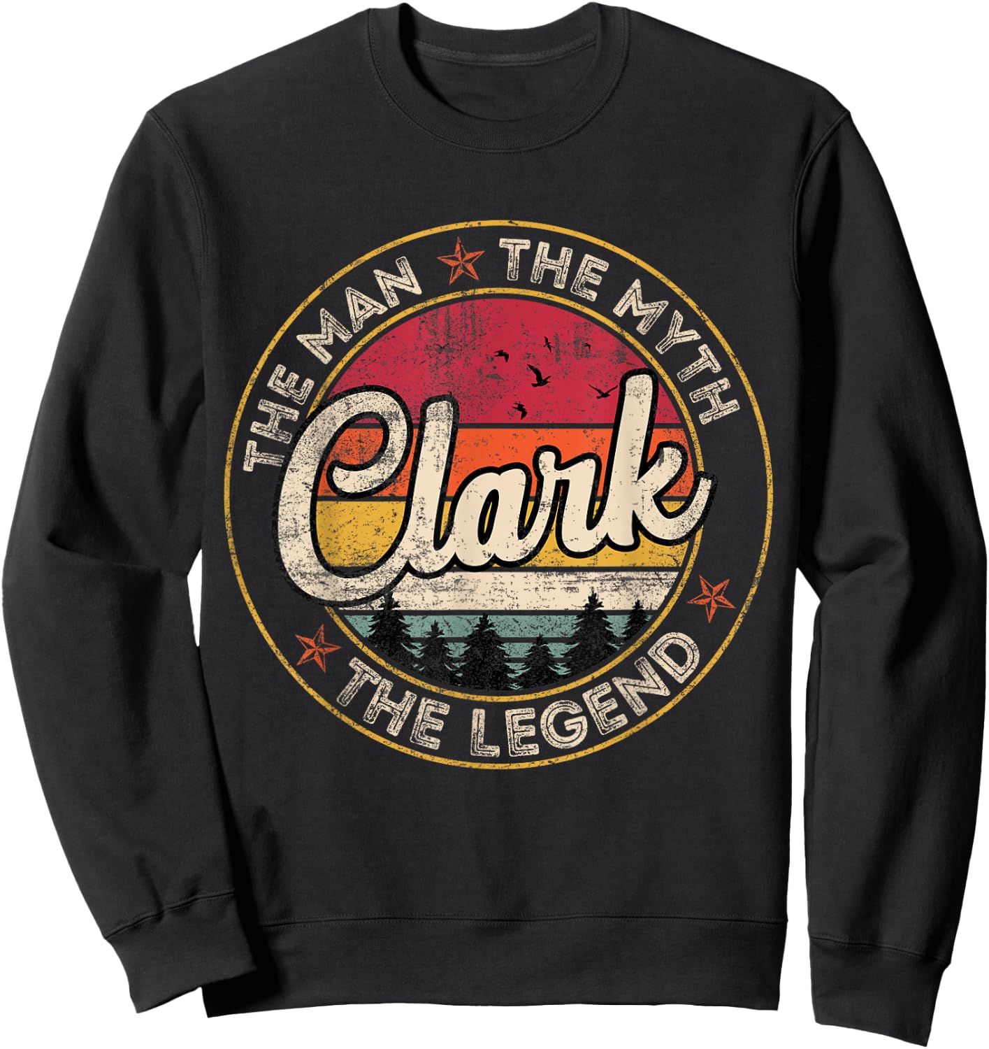 Clark The Man The Myth The Legend Personalized Name Sweatshirt - Sweatshirt | Black
