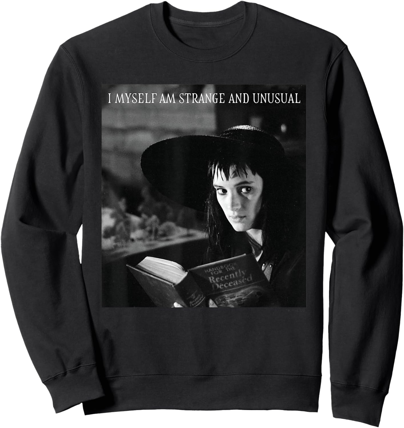 Beetlejuice - Lydia I Myself Am Strange and Unusual Sweatshirt - Sweatshirt | Black