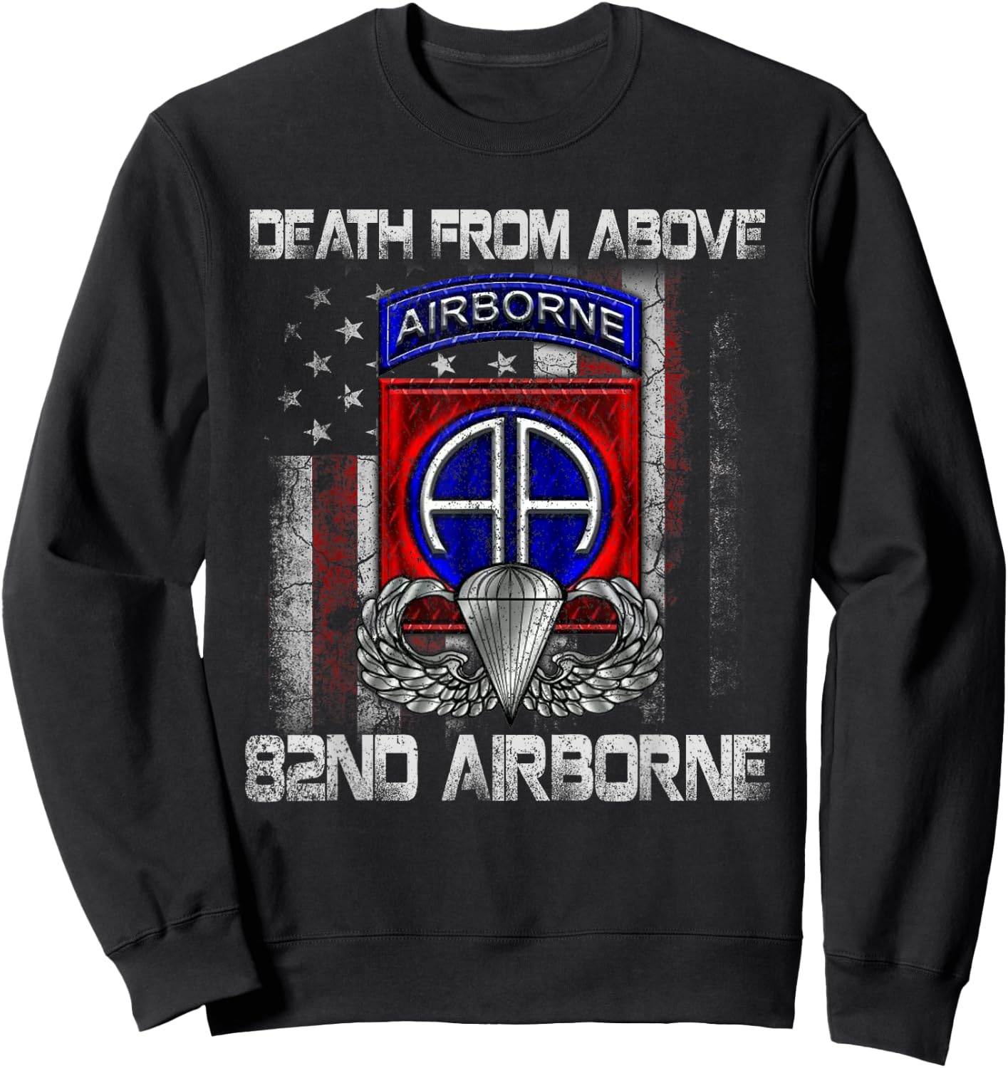 Death From Above 82nd Airborne Division Paratrooper Flag Sweatshirt - Sweatshirt | Black