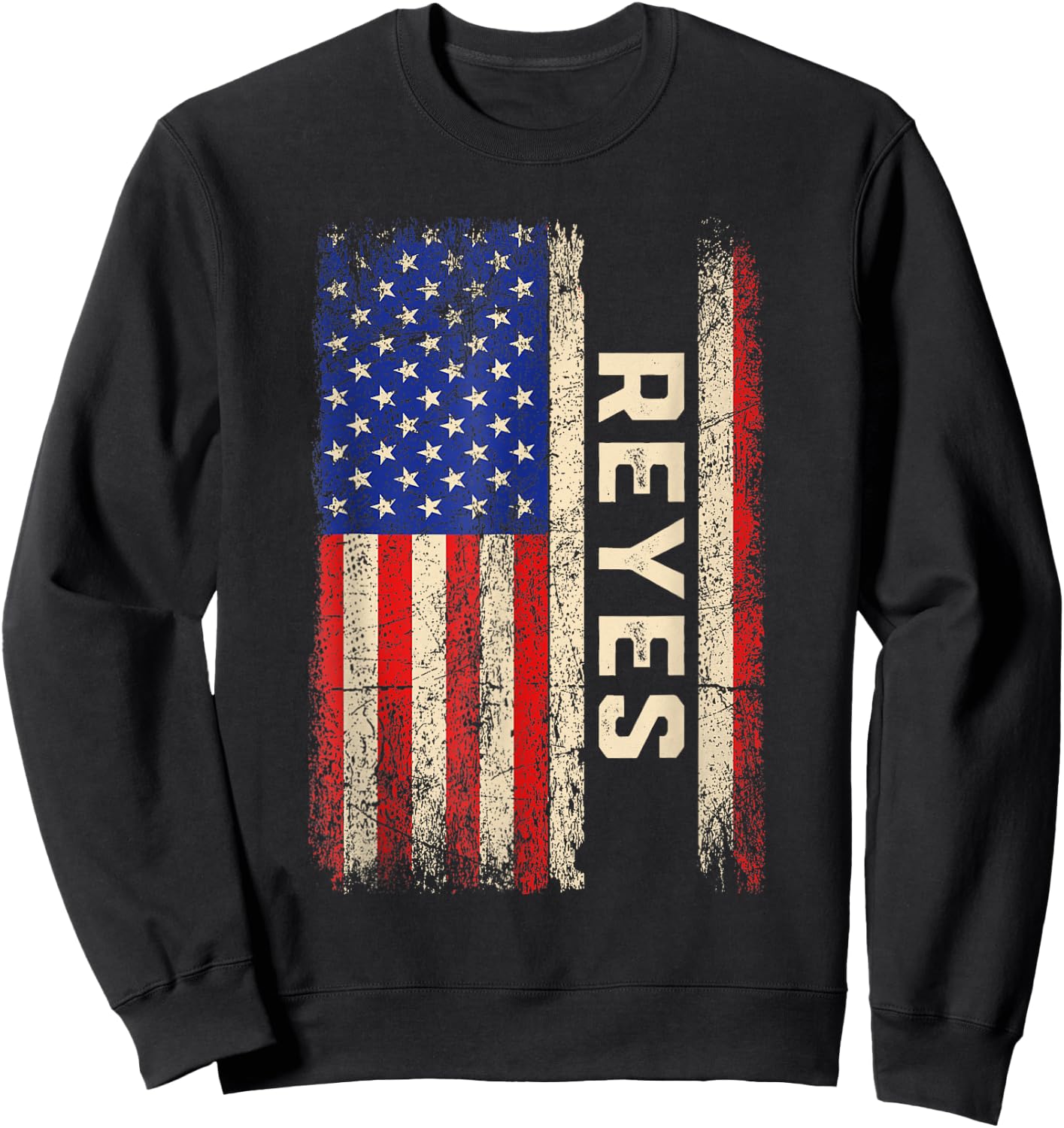 Reyes Last Name Shirt Reyes Name American Flag Sweatshirt - Sweatshirt | Black