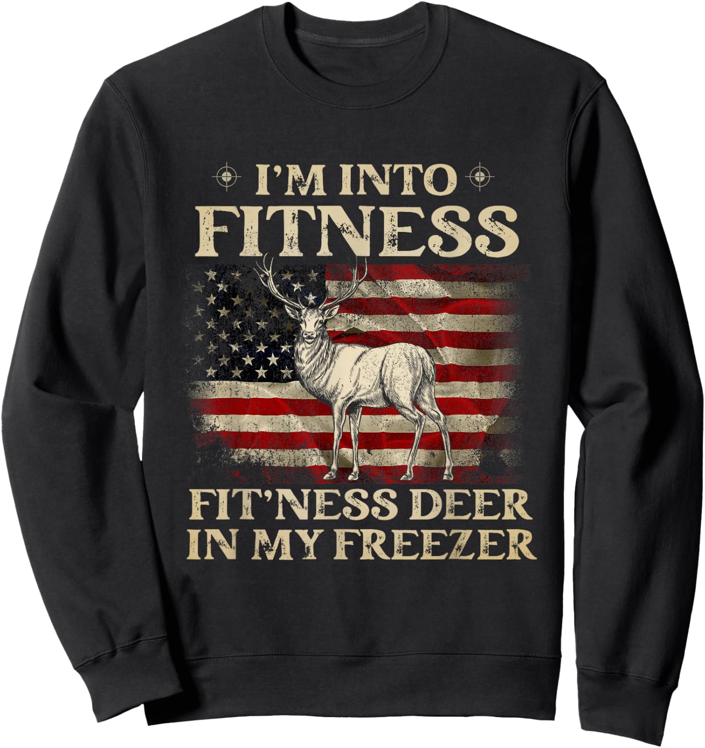 I'm Into Fitness Fit'ness Deer In My Freezer USA Flag Sweatshirt - Sweatshirt | Black