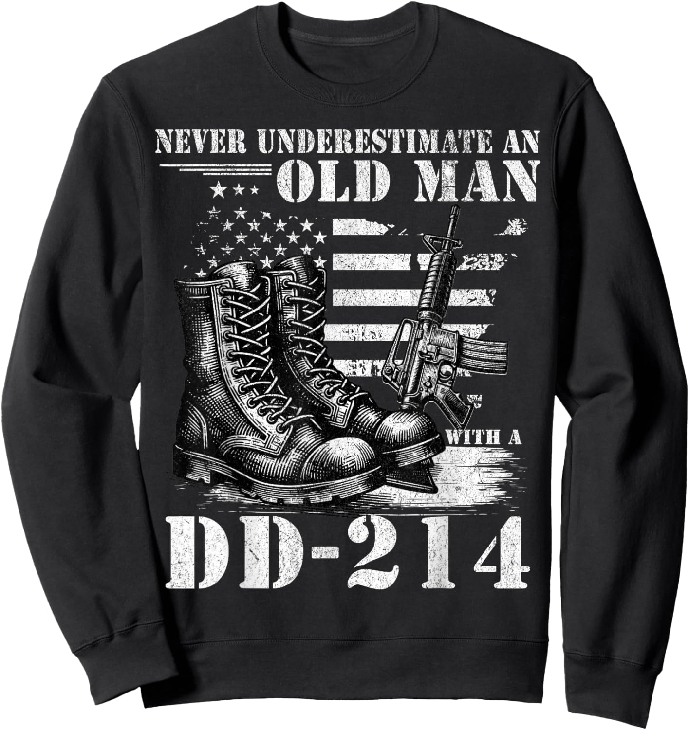 DD 214 Alumni Never Underestimate An Old Man With A DD-214 Sweatshirt - Sweatshirt | Black