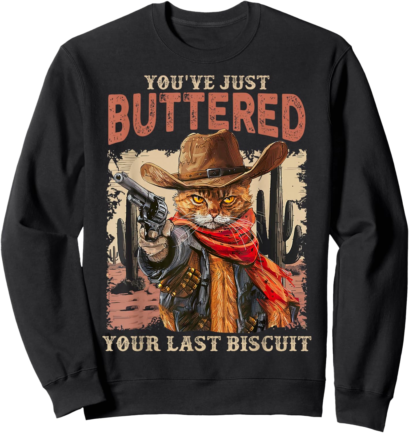 Meowdy You've Just Buttered Your Last Biscuit Cowboy Cat Sweatshirt - Sweatshirt | Black