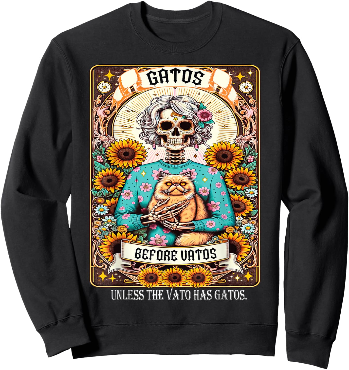 Gatos Before Vatos Unless The Vato Has Gatos Sweatshirt - Sweatshirt | Black