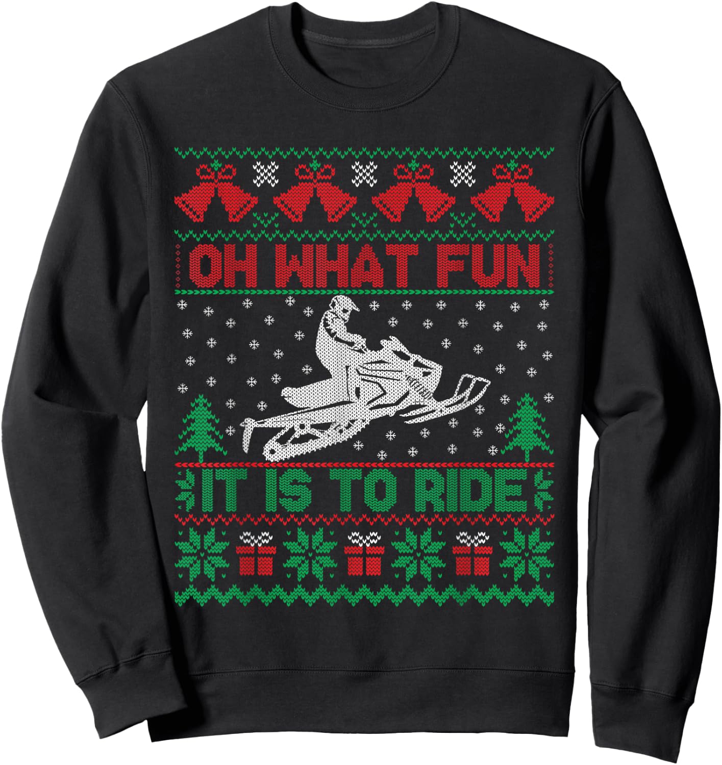 Oh What Fun It Is To Ride Snowmobile Ugly Christmas Sweater Sweatshirt - Sweatshirt | Black