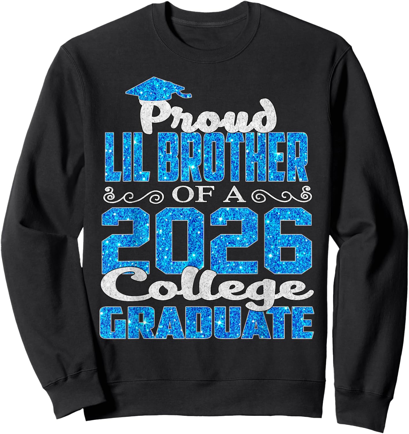 Super Proud Lil Brother of 2026 College Graduate Lil-Brother Sweatshirt - Sweatshirt | Black