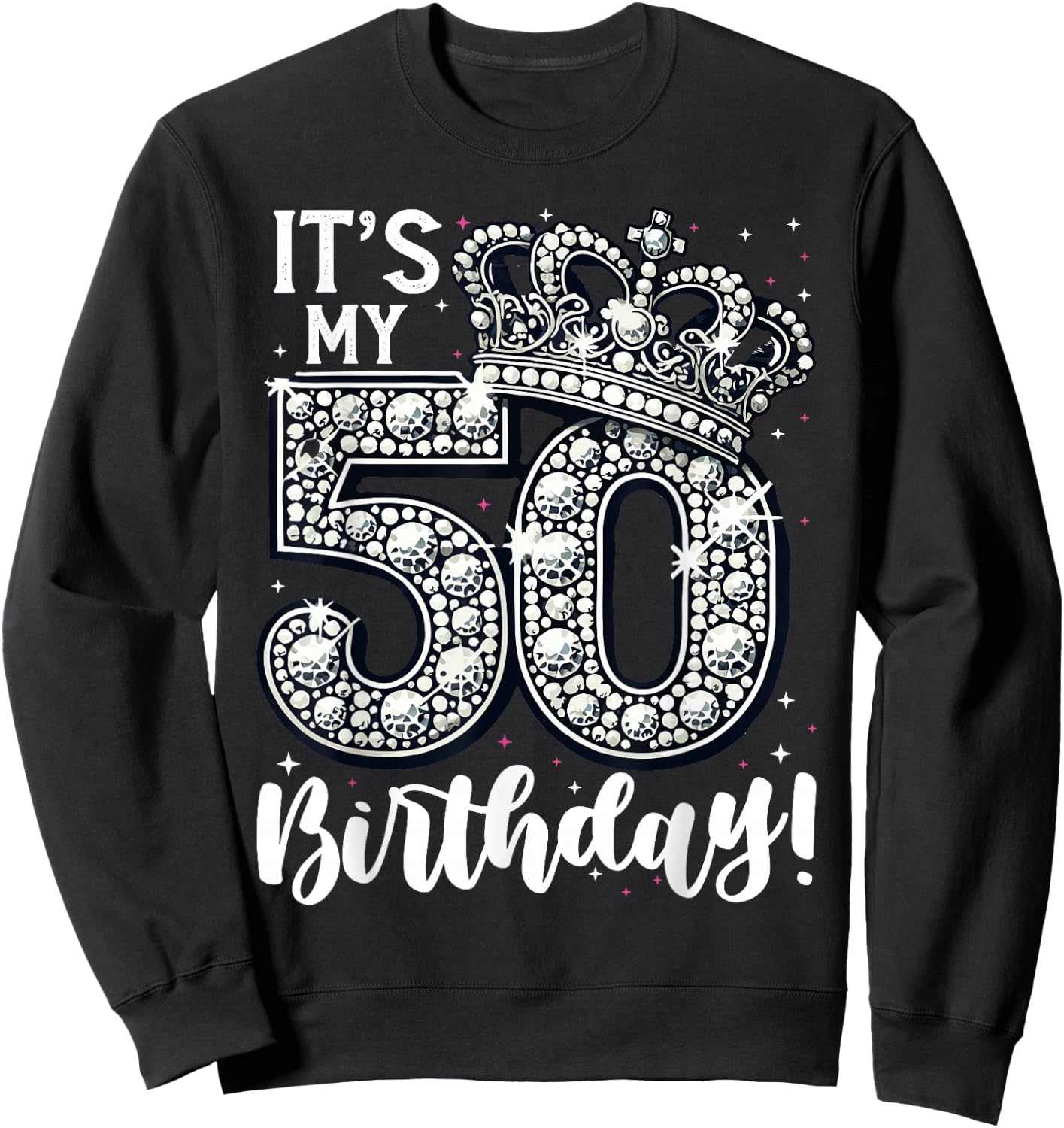50 years old It's my Birthday Funny 50th Birthday Women Sweatshirt - Sweatshirt | Black